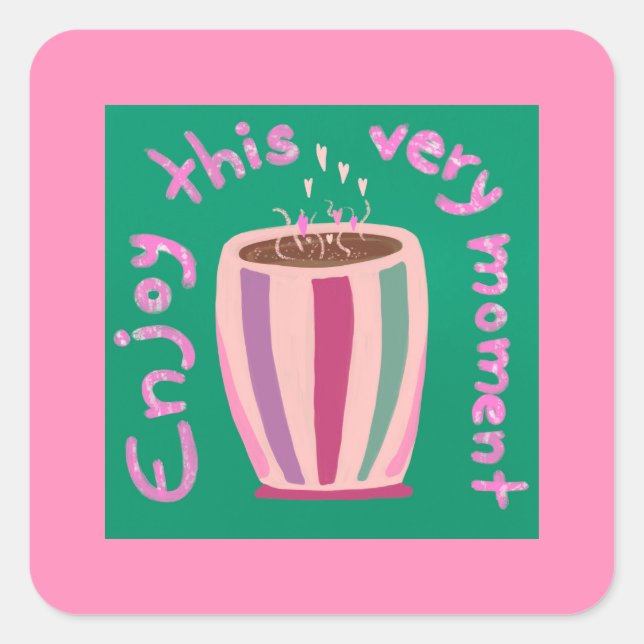 Genießen Sie den heißen Kaffee-Tasse-Preis Quadratischer Aufkleber (Vorderseite)