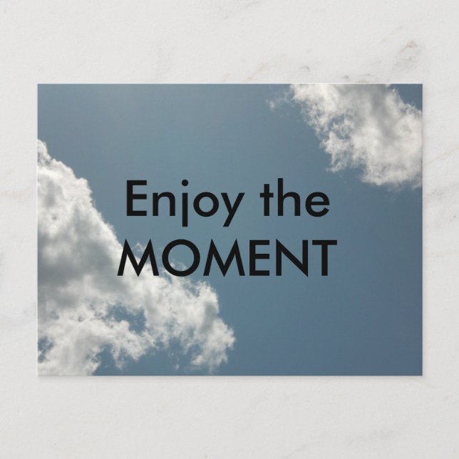 Genießen Sie den Moment Postkarte (Vorderseite)