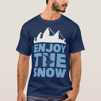 Genießen Sie den Snowboarder T-Shirt
