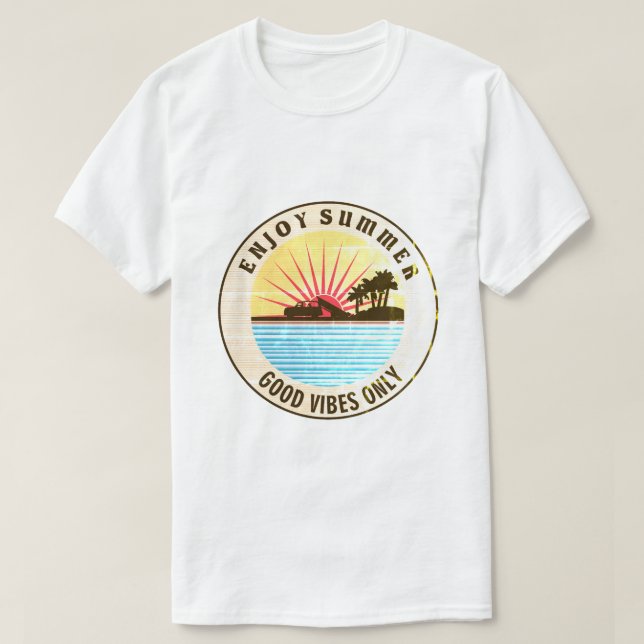 Genießen Sie den Sommer, gute Vibes nur T-Shirt (Design vorne)