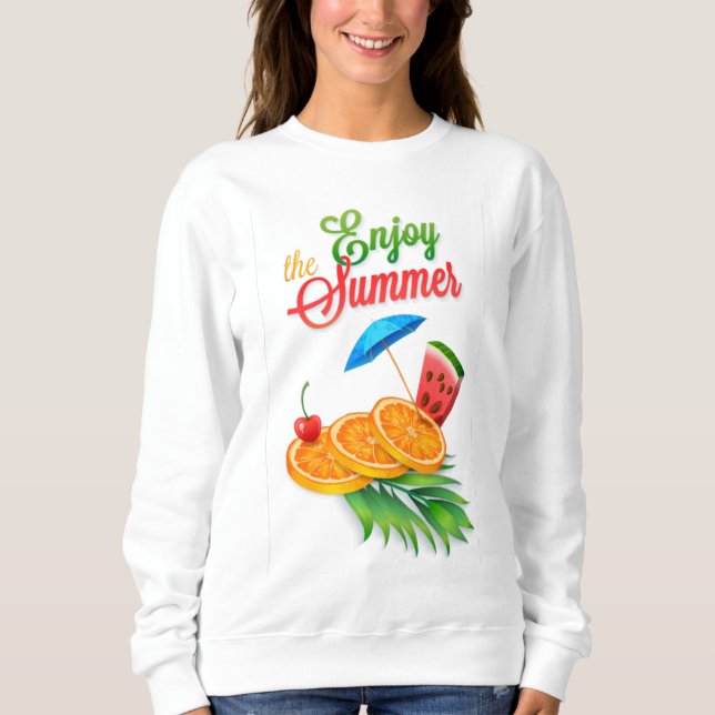 Genießen Sie den Sommer mit Früchten Sweatshirt (Vorderseite)