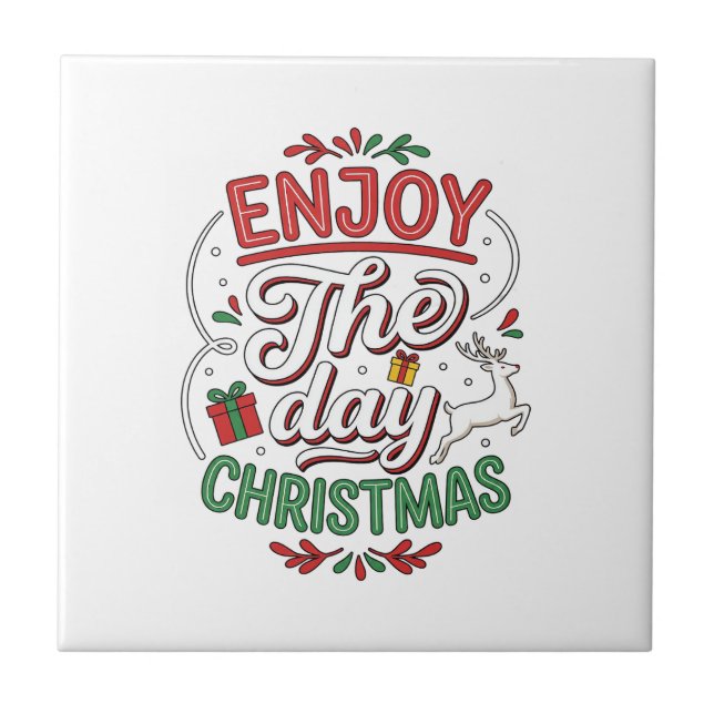 Genießen Sie den Tag Weihnachtsrentier-Geschenk Fliese (Vorderseite)