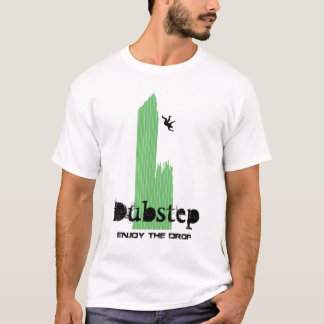 Genießen Sie den Tropfen #4 Dubstep T-Shirt