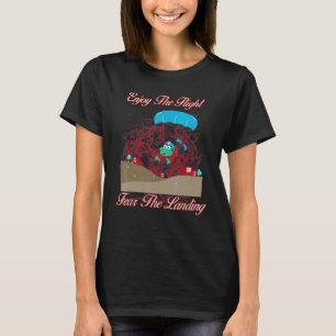 Genießen Sie die Flucht Angst der Landung Zitat sa T-Shirt