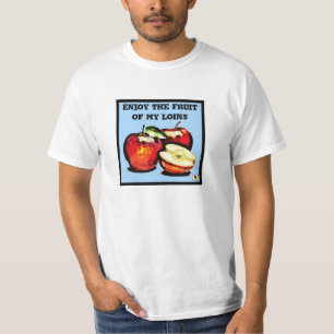 Genießen Sie die Früchte meines Lenden Shirts