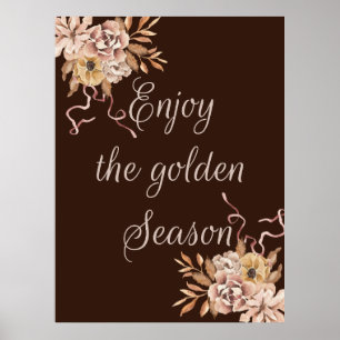 Genießen Sie die goldene Jahreszeit Poster