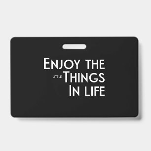 Genießen Sie die Kleinen Dinge 45 Ausweis