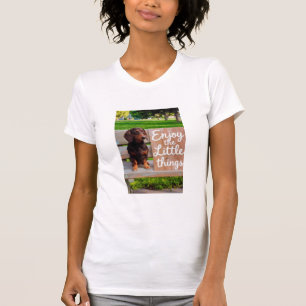 Genießen Sie die kleinen Dinge Dachshund T-Shirt