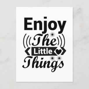 Genießen Sie die kleinen Dinge im Leben Postkarte