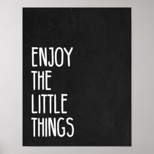 Genießen Sie die Kleinen Dinge Poster