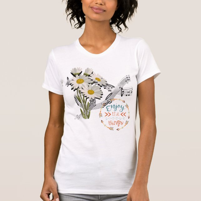 Genießen Sie die Kleinen Dinge T-Shirt (Vorderseite)