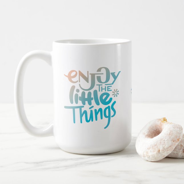 Genießen Sie die kleinen Sachen - Tasse (Mit Donut)