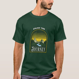 Genießen Sie die Reise T-Shirt