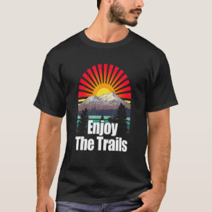 Genießen Sie die Wanderwege Verwandte Wandern Haus T-Shirt