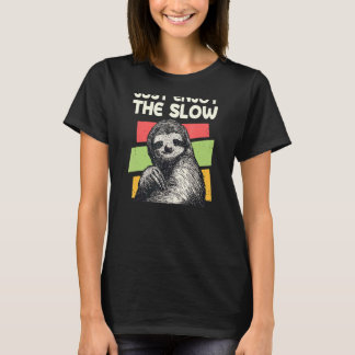 Genießen Sie einfach die langsamen Sloth Redewendu T-Shirt