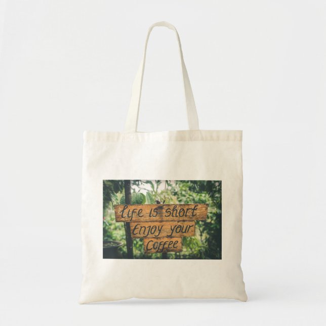 Genießen Sie Ihr Coffee Sign Quote Art Typografie Tragetasche (Vorne)