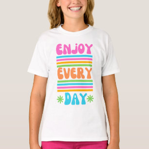 Genießen Sie jeden Tag 😄 😊 T-Shirt