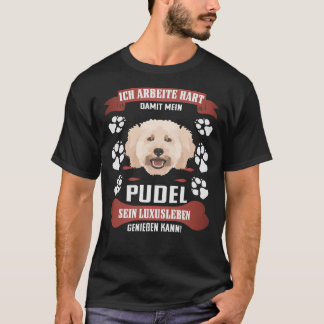 Genießen Sie Luxus-Life Miniatur-Poodle T-Shirt
