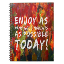 Genießen Sie viele gute Momente Notizblock