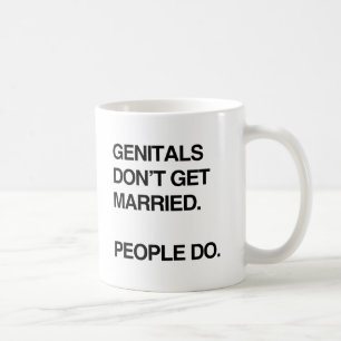 GENITALIEN HEIRATEN NICHT. MENSCHEN TUN ES.png Tasse