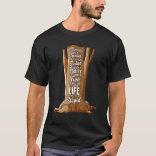 Genius Fisch Dummer Fisch Positive Zitate T-Shirt