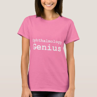 Genius-Geschenke der Ophthalmologie T-Shirt