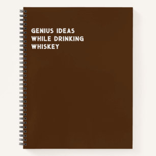 Genius Ideas Beim Trinken von Whiskey (lustig) Notizbuch