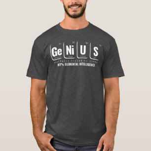 GENiUS Periodic Table - Funny Science Design T-Shirt