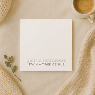 Gentle Erinnerungen aus einem müden genius Notepad Notizblock
