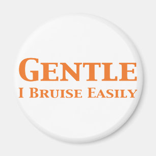 Gentle I Bruise Leicht Geschenke Magnet