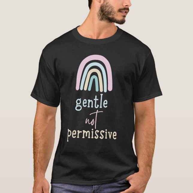 Gentle Not Permissive Gentle Parentation 4 T-Shirt (Vorderseite)