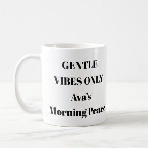 Gentle Vibes Nur ästhetische psychische Tasse