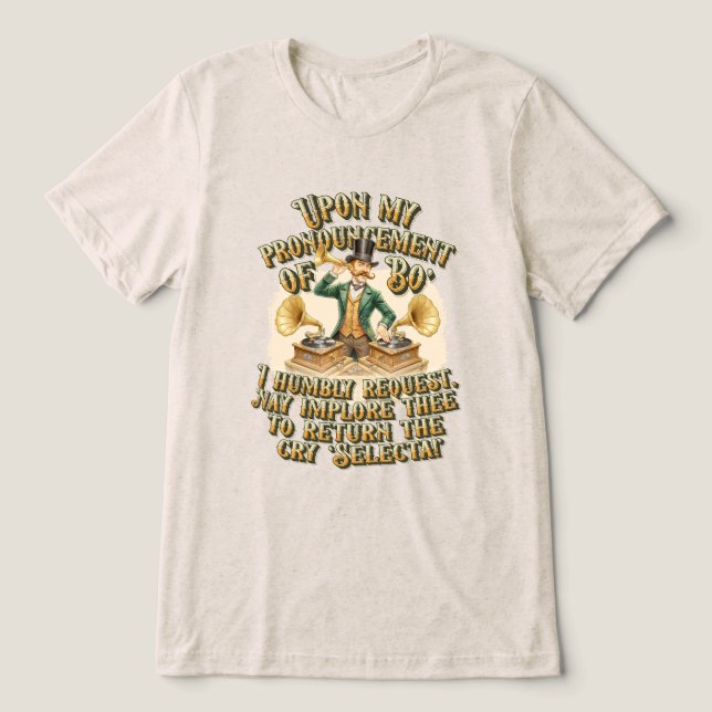 Gentleman DJ ‘Bo' Selecta’ Steampunk Party Tri-Blend Shirt (Design Vorderseite)