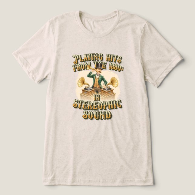 Gentleman DJ ‘Playing the hits’ Steampunk Party Tri-Blend Shirt (Design Vorderseite)