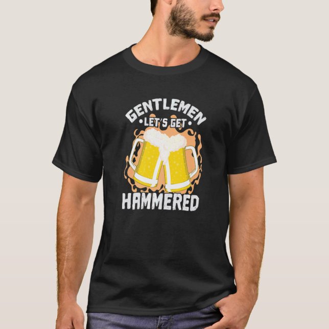 Gentleman Let's get Hammered T-Shirt (Vorderseite)