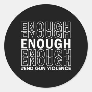 Genug End Gun Gewalt Awareness Day Wear Orange Runder Aufkleber