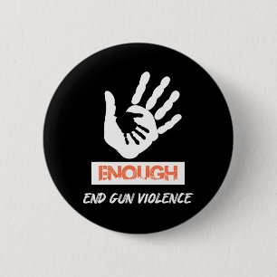 Genug End Gun Gewalt No Gun Awareness Day Wear Button