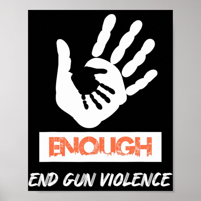 Genug End Gun Gewalt No Gun Awareness Day Wear Poster (Vorne)