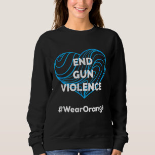 Genug End Gun Gewalt No Gun Awareness Day Wear Sweatshirt