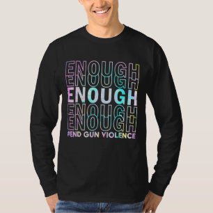 Genug End Gun Gewalt No Gun Awareness Day Wear T-Shirt