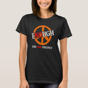 Genug End Gun Gewalt No Gun Awareness Day Wear T-Shirt