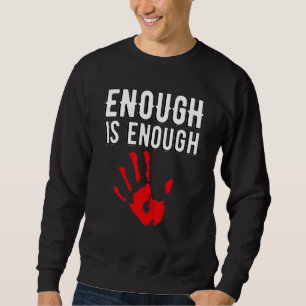 Genug ist genug sweatshirt
