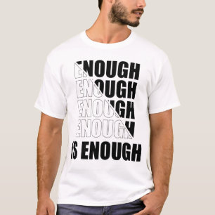 Genug ist genug T-Shirt