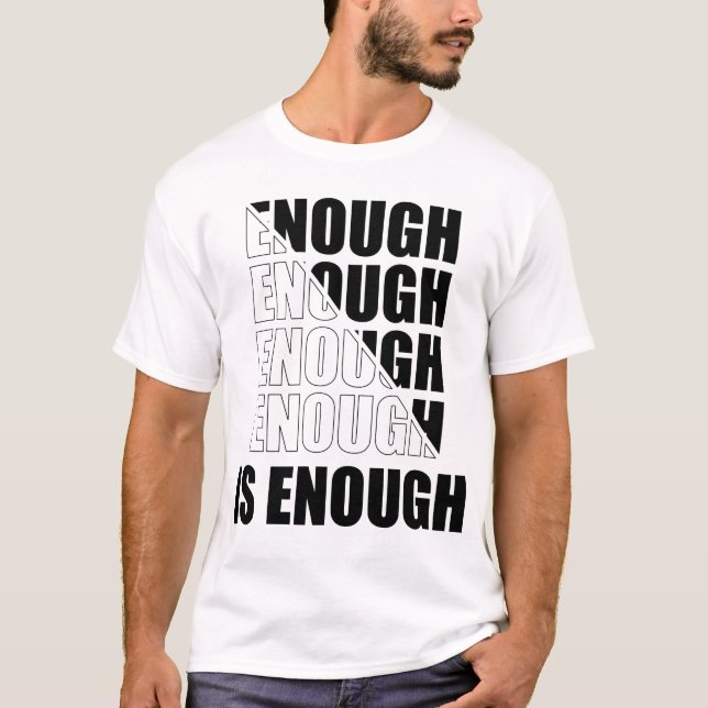 Genug ist genug T-Shirt (Vorderseite)
