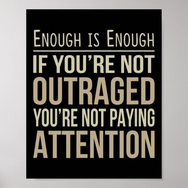 Genug ist genug - Wenn du nicht empört bist - Anti Poster (Vorne)