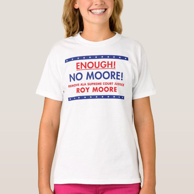 Genug! Kein Moore! Plakat T-Shirt (Vorderseite)