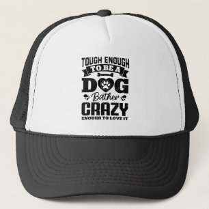genug, um ein Hundebär zu sein Crazy Dog Groomer Truckerkappe