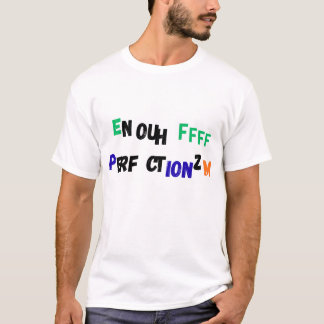 Genügend Perfektionismus | Geschenk für Selbstvers T-Shirt