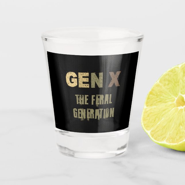 GenX—Die Generation der Fersen Schnapsglas (Vorderseite)