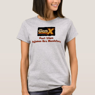 GenX - Nach 22 Uhr ist Schlafanzug Pflicht T-Shirt